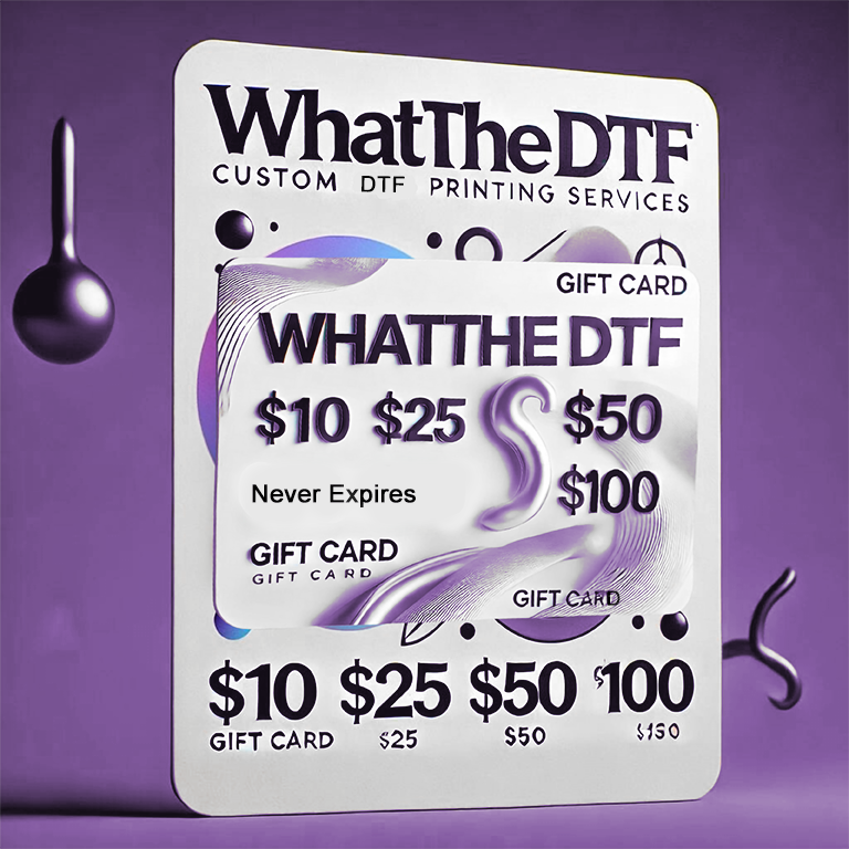 WhatTheDTF Gift Cards